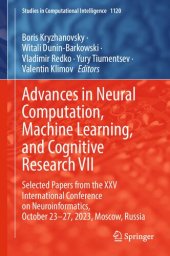 book Advances in Neural Computation, Machine Learning, and Cognitive Research VII. Selected Papers from the XXV International Conference on Neuroinformatics, October 23–27, 2023, Moscow, Russia