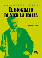 book Il biografo di Nick La Rocca. Come entrare nelle storie del jazz