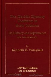 book The Davidic Dynasty Tradition in Early Judaism: Its History and Significance for Messianism