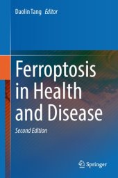 book Ferroptosis in Health and Disease