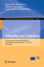 book Telematics and Computing. 12th International Congress, WITCOM 2023 Puerto Vallarta, Mexico, November 13–17, 2023 Proceedings