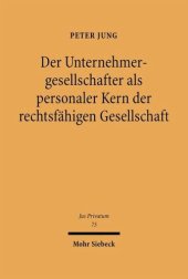 book Der Unternehmensgesellschafter als personaler Kern der rechtsfähigen Gesellschaft