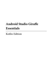 book Android Studio Giraffe Essentials: Developing Android Apps Using Android Studio 2022.3.1 and Kotlin