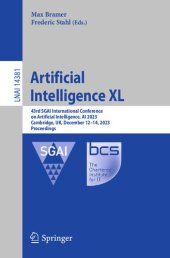 book Artificial Intelligence XL. 43rd SGAI International Conference on Artificial Intelligence, AI 2023 Cambridge, UK, December 12–14, 2023 Proceedings