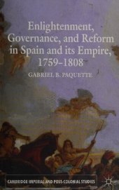 book Enlightenment, Governance and Reform in Spain and its Empire 1759-1808