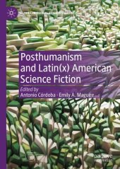 book Posthumanism and Latin(x) American Science Fiction