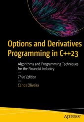 book Options and Derivatives Programming in C++23: Algorithms and Programming Techniques for the Financial Industry