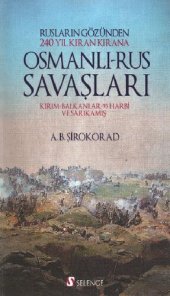 book Rusların Gözünden 240 Yıl Kıran Kırana Osmanlı-Rus Savaşları