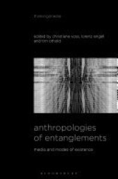 book Anthropologies of Entanglements: Media and Modes of Existence