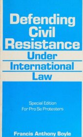 book Defending Civil Resistance Under International Law