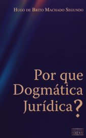 book Por Que Dogmática Jurídica? (Em Portuguese do Brasil)