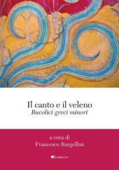 book Il canto e il veleno. Bucolici greci minori