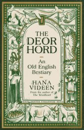 book The Deorhord: An Old English Bestiary