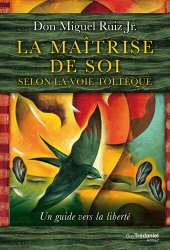 book La maîtrise de soi selon la voie toltèque