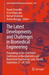 book The Latest Developments and Challenges in Biomedical Engineering:Proceedings of the 23rd Polish Conference on Biocybernetics and Biomedical Engineering, Lodz, Poland, September 27–29, 2023