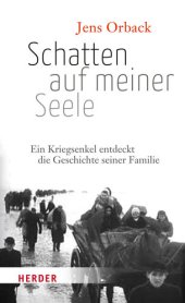 book Schatten auf meiner Seele: Ein Kriegsenkel entdeckt die Geschichte seiner Familie