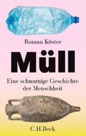 book Müll: Eine schmutzige Geschichte der Menschheit