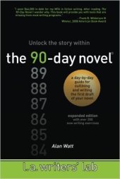 book The 90-Day Novel: Unlock the story within