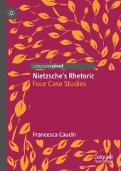 book Nietzsche's Rhetoric: Four Case Studies