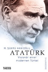 book Atatürk: Visionär einer modernen Türkei