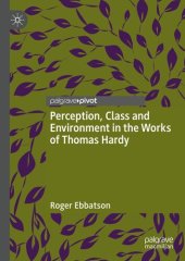 book Perception, Class and Environment in the Works of Thomas Hardy