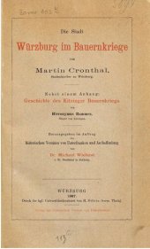 book Die Stadt Würzburg im Bauernkriege ; mit einem Anhang: Geschichte des Kitzinger Bauernkrieges