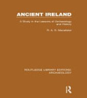 book Ancient Ireland: A Study in the Lessons of Archaeology and History