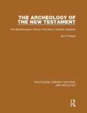 book The Archeology of the New Testament: The Mediterranean World of the Early Christian Apostles