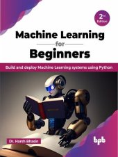 book Machine Learning for Beginners: Build and deploy Machine Learning systems using Python