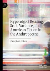 book Hyperobject Reading, Scale Variance, and American Fiction in the Anthropocene