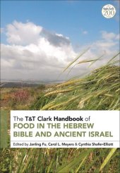 book T&T Clark Handbook of Food in the Hebrew Bible and Ancient Israel (T&T Clark Handbooks)