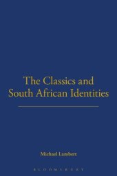 book The Classics and South African Identities (Classical Diaspora)