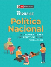 book Política Nacional de la Lectura, el Libro y las Bibliotecas al 2030. Versión amigable