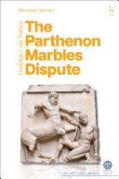 book The Parthenon Marbles Dispute: Heritage, Law, Politics