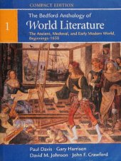 book The Bedford Anthology of World Literature, Compact Edition, Volume 1: The Ancient, Medieval, and Early Modern World (Beginnings-1650)