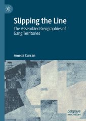 book Slipping the Line: The Assembled Geographies of Gang Territories