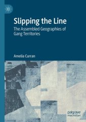 book Slipping the Line: The Assembled Geographies of Gang Territories