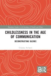 book Childlessness In The Age Of Communication: Deconstructing Silence