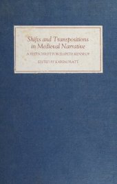 book Shifts and transpositions in medieval narrative: a festschrift for Dr Elspeth Kennedy