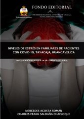 book NIVELES DE ESTRÉS EN FAMILIARES DE PACIENTES CON COVID-19, TAYACAJA, HUANCAVELICA