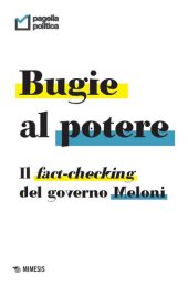 book Bugie al potere. Il fact-checking del governo Meloni