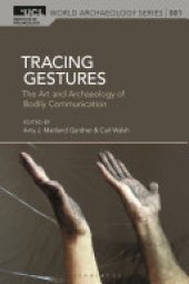 book Tracing Gestures: The Art and Archaeology of Bodily Communication