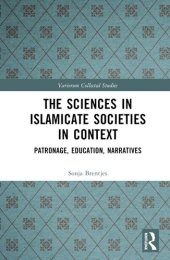 book The Sciences in Islamicate Societies in Context: Patronage, Education, Narratives (Variorum Collected Studies)