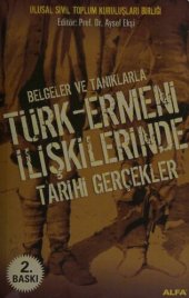 book Belgeler ve Tanıklarla Türk-Ermeni İlişkilerinde Tarihi Gerçekler