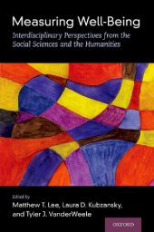 book Measuring Well-Being: Interdisciplinary Perspectives from the Social Sciences and the Humanities