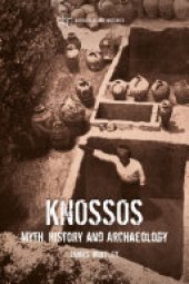 book Knossos: Myth, History and Archaeology