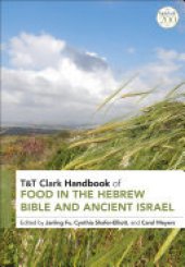 book T&T Clark Handbook of Food in the Hebrew Bible and Ancient Israel