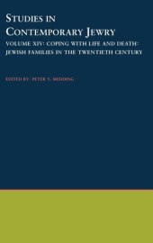 book Studies in Contemporary Jewry: Volume XIV: Coping with Life and Death: Jewish Families in the Twentieth Century (VOL. XIV)