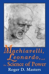 book Machiavelli, Leonardo, and the Science of Power