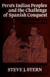 book Peru's Indian peoples and the challenge of Spanish conquest: Huamanga to 1640